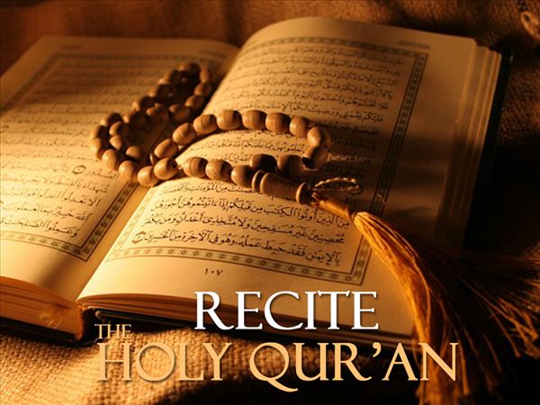 Recite the Holy Qur’an 